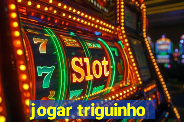 jogar triguinho